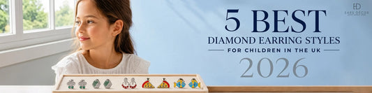 5 Best Diamond Earring Styles for Children in the UK 2026
