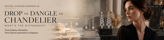 Natural Diamond Dangle Earrings UK: Drop vs Dangle vs Chandelier — What's the Difference?